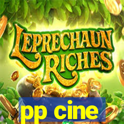 pp cine